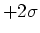 $+2\sigma$